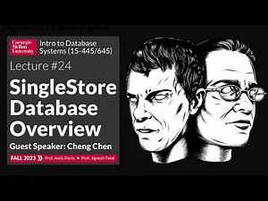 F2023 #24 - SingleStore Database Overview (CMU Intro to Database Systems)