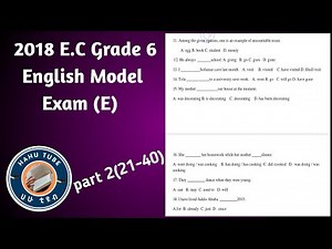 Grade 6 English Model Exam 2018 (Q21–40) | Grammar, Speaking & Writing | Ethiopia
