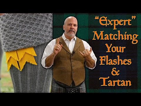 What Are Kilt Hose Flashes? How Do You Choose Flashes to Go with Your Kilt and Kilt Hose?