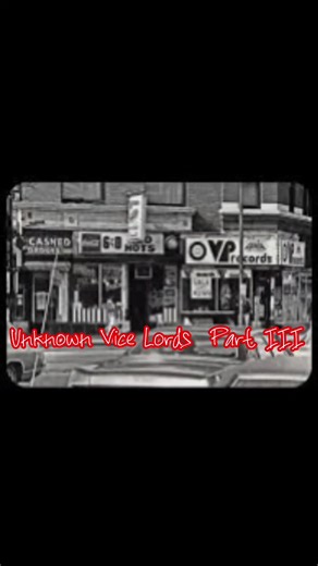 Unknown Vice Lords Part III #ChicagoCulture #ocstreetfiles #StreetHistory #ViceLords #ChicagoHistory