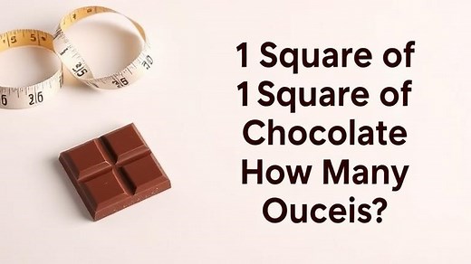 1 square of chocolate equals how many ounces? - Test Food Kitchen