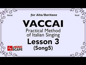 Vaccai, Practical Method Lesson 3 - Song 5. (Alto/Baritone)