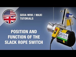 GEDA MINI / MAXI Tutorial - Position and function of the slack rope switch (GB)