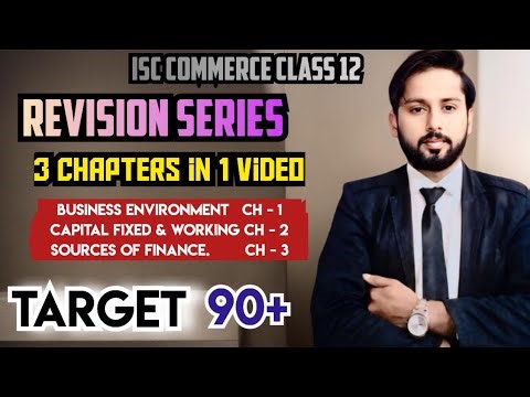 ISC Commerce class 12 one shot| Business Environment|Capital Fixed and Working|Commerce Class 12 ISC