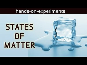 States of matter | Science experiments | Solid, liquid and gas