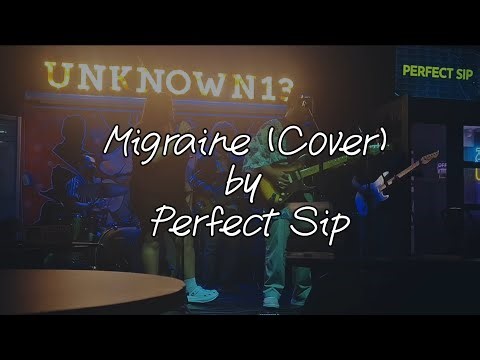 Migraine - Moonstar88 (Cover by Perfect Sip)