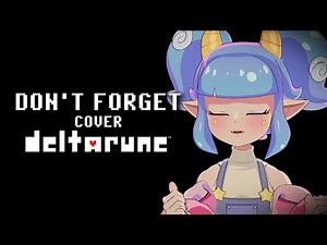 Don't Forget - DELTARUNE [COVER]