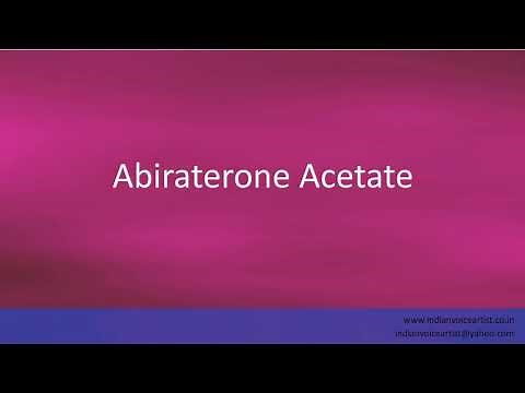 Pronunciation of the word(s) "Abiraterone Acetate".