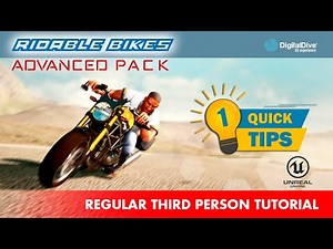 Ridable MotorBikes: Advanced Pack + Regular Third Person Tutorial Quick Tips 1 for Unreal Engine 4