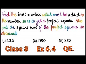 Q5 Ex 6.4 Square and Square Roots NCERT Class 8 Ch 6 | Least no. added to get a perfect square