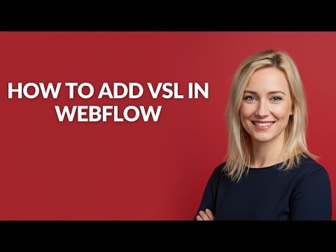 How to Add Vsl In Webflow - Julia'sTutorials