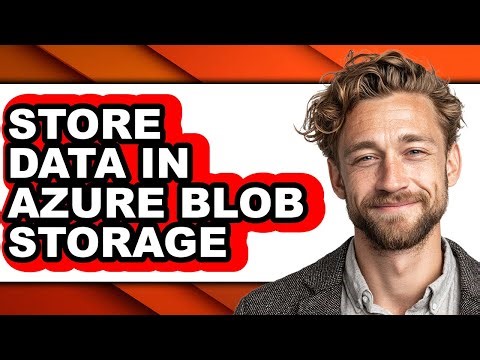 How to Store Data in Azure Blob Storage (easy Method)