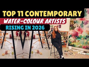 Top 11 Contemporary Watercolour Master Artists You Need to Know BY 2026