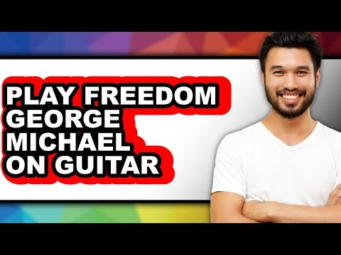 How To Play Freedom George Michael On Guitar (Full Guide)