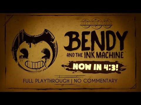 Bendy and the Ink Machine (in 4:3!) - Full Playthrough | No Commentary