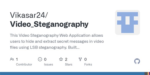 Video_Steganography/__pycache__/steganography.cpython-312.pyc at main · Vikasar24/Video_Steganography