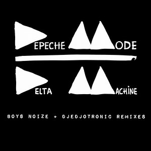 Depeche Mode - Delta Machine (Boys Noize   Djedjotronic Remixes)