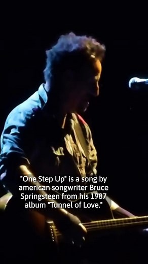 The story behind “One Step Up” by Bruce Springsteen