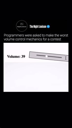 The Night Lexicon on Instagram: "In June 2017, a bored programmer on Reddit (r/ProgrammerHumor) challenged others to design the worst volume controls. It quickly turned into a viral, informal "contest" where developers submitted hilariously unusable sliders and Uls. DM for credits or removal no copyright intended. All rights and credits reserved to the respective owners. #funny #funnyreels #funnyvideos #reels #reelsfunny #interesting #interestingfacts #fact #programmer"