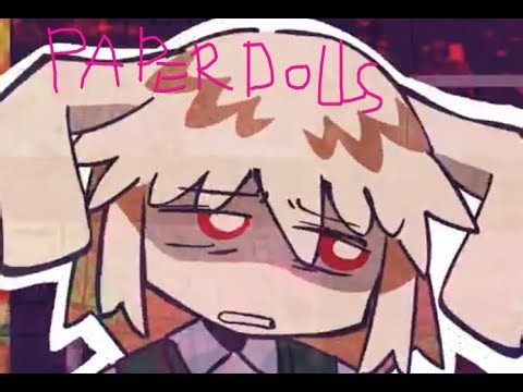 PAPER DOLLS something animation meme i guess