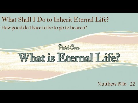 What is Eternal Life?