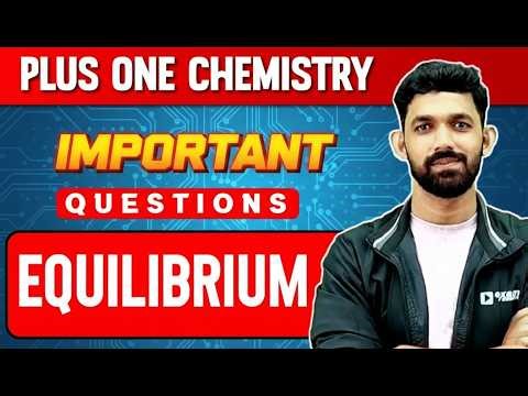 Plus One Chemistry | Equilibrium - Most Important 10 Questions | Exam Winner