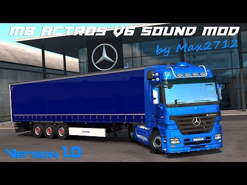[RELEASE] Mercedes Actros MP2/MP3 V6 sound mod by Max2712 (V1.0) | ETS2 1.39 / 1.40 Open Beta