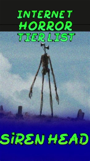Internet Horror Tier List day 12! Siren Head!
