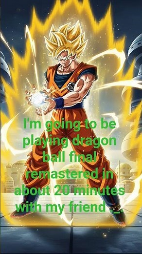 playing dragon ball final remastered in 20 minutes