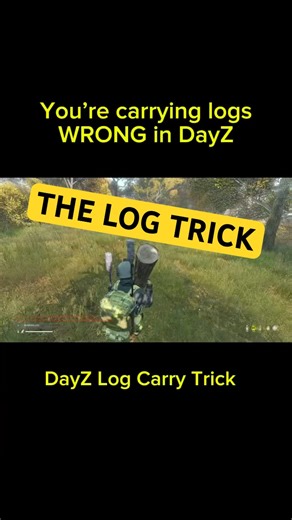 NEVER Walk with Logs in DayZ again! 🤯