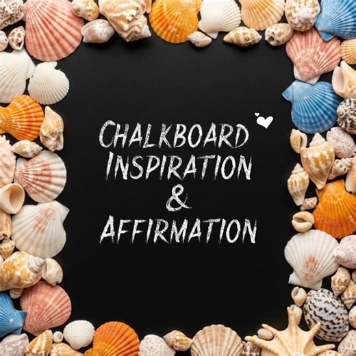Chalkboard Inspiration & Affirmation 💕