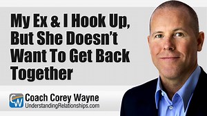 What it means when you and your ex still hook up but she doesn’t want to get back together. In this video coaching newsletter I discuss an email from a viewer who got dumped by his ex-girlfriend of 2 1/2 years a few weeks ago. She said they argue too much and she hasn’t been happy. They recently ran into each other at a bar and went home together and hooked up. He doesn’t understand why she will still sleep with him, and other guys, but doesn’t want to get back together. She already slept with 2