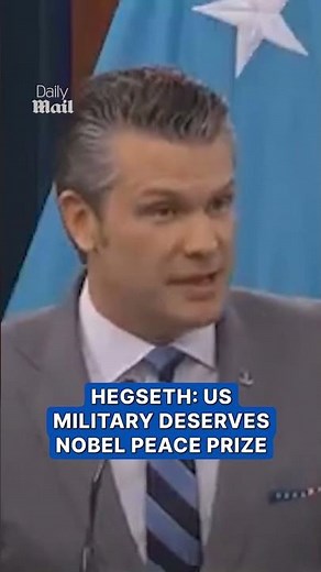 Pete Hegseth: US military deserves Nobel Peace Prize