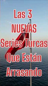 Las 3 NUEVAS Series TURCAS Que Están Arrasando!!
