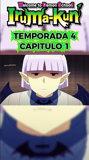 Mairimashita! Iruma kun temporada 4 capitulo 1 #mairimashitairumakun #resumenotaku #irumakun