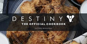 Destiny Gets Its Own Official Cookbook Now Available