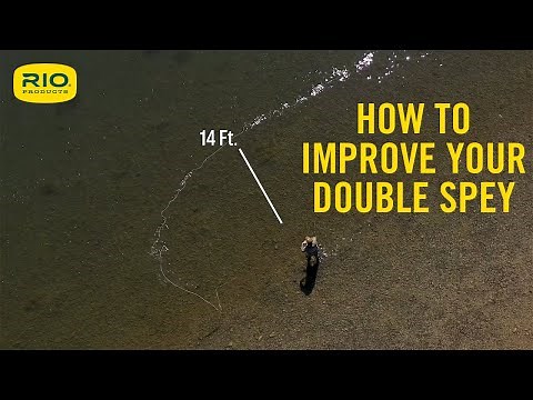 How To Improve Your Double Spey - S5 E1