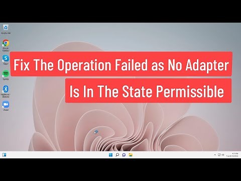 Fix The Operation Failed as no Adapter is in the State Permissible for this Operation