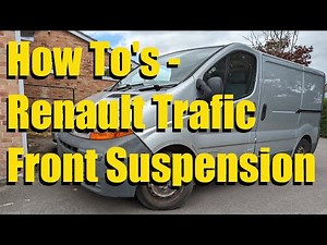 How To's - Replacing the front suspension on a Renault Trafic