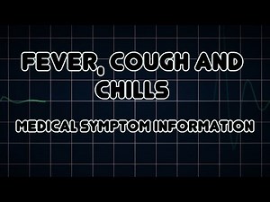 Fever, Cough and Chills (Medical Symptom)