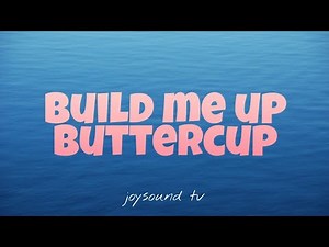 BUILD ME UP BUTTERCUP (BABY, DON'T BREAK MY HEART) LYRICS