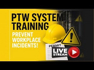 Enhance Workplace Safety: Introduction to Permit to Work (PTW) System | Live Training Workshop