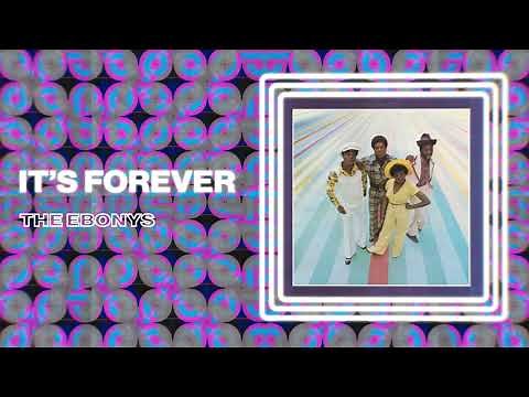 The Ebony's - It's Forever (Official Audio)