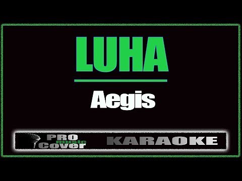 Luha - AEGIS (KARAOKE)