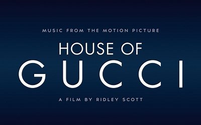 【电影原声】【古驰家族】【OST】House Of Gucci Soundtrack