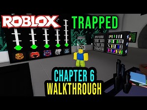 TRAPPED CHAPTER 6 WALKTHROUGH - Roblox