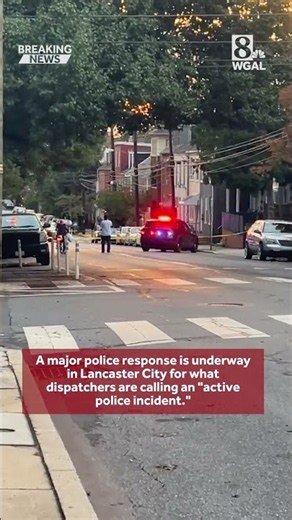 'This is the Lancaster City police... come to the front door': Major police response underway