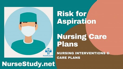 Risk for Aspiration Nursing Diagnosis & Care Plan - NurseStudy.Net