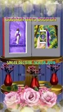 Badshah Mera Badshah ‪@WorshiperArslanJohn‬ #christianmusic #spiritualsong#pak#jesus