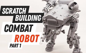 Scratchbuilding a Combat Robot Model! - Part1